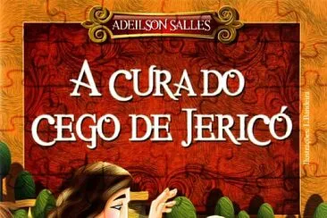 LIVRO A CURA DO CEGO DE JERICO