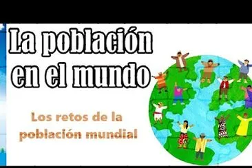 La población en el mundo.