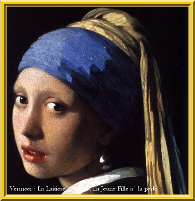 Vermeer : La Laitière   La Jeune Fille à la perl