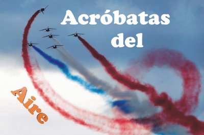 ACRÃ“BATAS DEL AIRE.