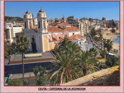 CEUTA - CATEDRAL DE LA ASUNCION