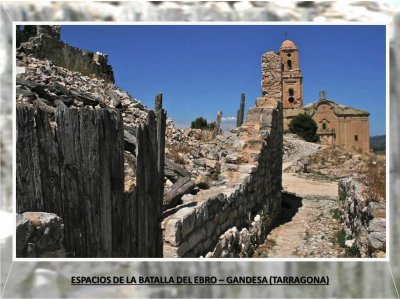 ESPACIOS DE LA BATALLA DEL EBRO - GANDESA