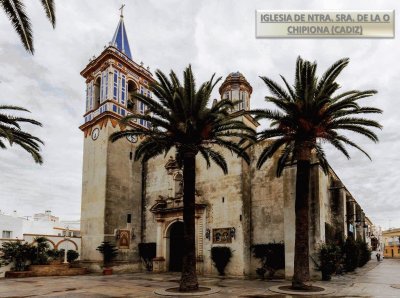 IGLESIA DE NTRA. SRA. DE LA O - CHIPIONA (CADIZ)