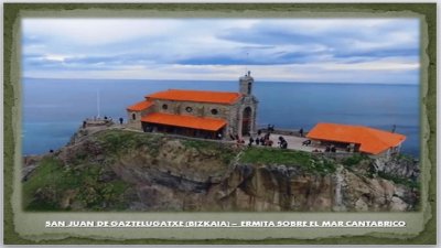 SAN JUAN DE GAZTELUGATXE - ERMITA SOBRE EL MAR