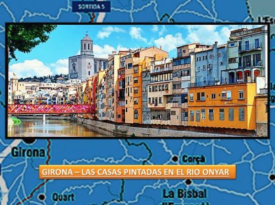 GIRONA - LAS CASAS PINTADAS EN EL RIO ONYAR