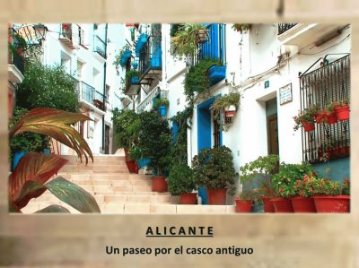 A L I C A N T E  Un paseo por el casco antiguo