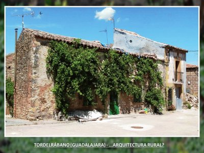 TORDELRÃBANO (GUADALAJARA) - â€¦ARQUITECTURA RURAL?