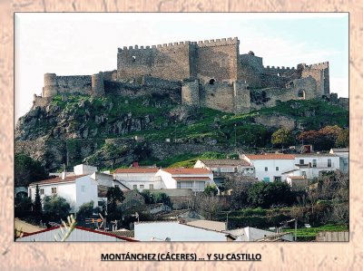 MONTÃNCHEZ (CÃCERES) â€¦ Y SU CASTILLO