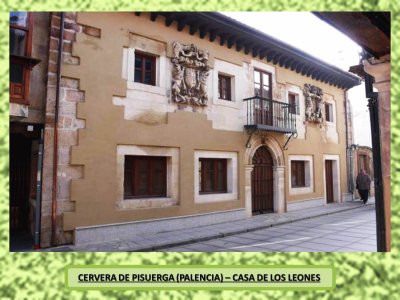 CERVERA DE PISUERGA (PALENCIA)â€“ CASA DE LOS LEONES