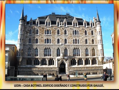 LEON â€“ CASA BOTINES, DISEÃ‘ADO/CONSTRUIDO POR GAUDÃ