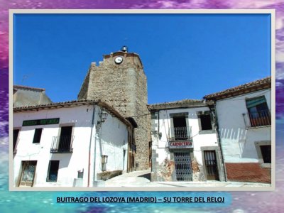 BUITRAGO DEL LOZOYA (MADRID) â€“ SU TORRE DEL RELOJ