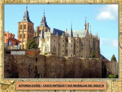 ASTORGA (LEÃ“N) â€“ CASCO ANTIGUO Y SUS MURALLAS