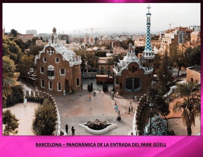 BARCELONAâ€“ PANORÃMICA DE LA ENTRADA DEL PARK GÃœELL