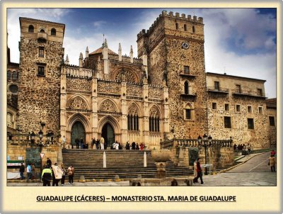 GUADALUPE (CÃCERES) â€“ MONASTERIO STA. MARIA DE GUADALUPE