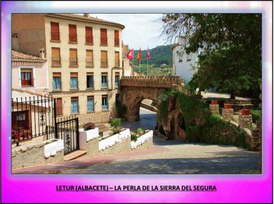 LETUR (ALBACETE) â€“ LA PERLA DE LA SIERRA DEL SEGURA