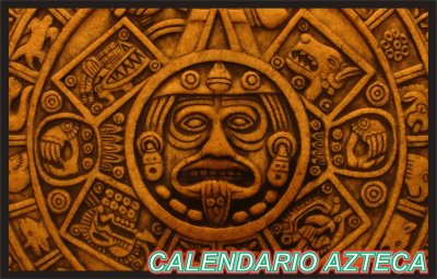 CALENDARIO AZTECA