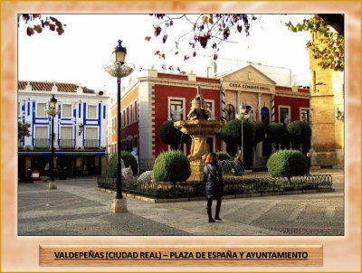 VALDEPEÃ‘AS (CIUDAD REAL) â€“ PLAZA DE ESPAÃ‘A Y AYUNTAMIENTO