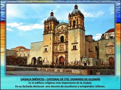 OAXACA (MÃ‰XICO) â€“ CATEDRAL DE STO. DOMINGO DE GUZMÃN