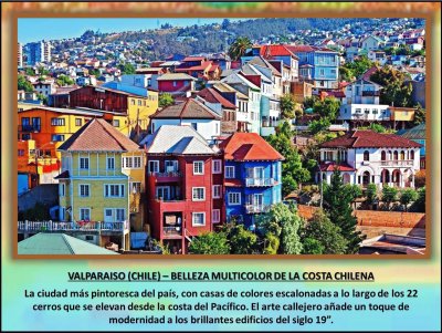 VALPARAISO (CHILE) â€“ BELLEZA MULTICOLOR DE LA COSTA CHILENA