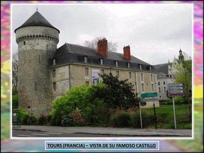 TOURS (FRANCIA) â€“ VISTA DE SU FAMOSO CASTILLO