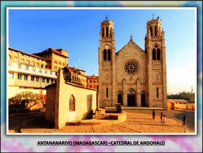 ANTANANARIVO (MADAGASCAR) â€“CATEDRAL DE ANDOHALO