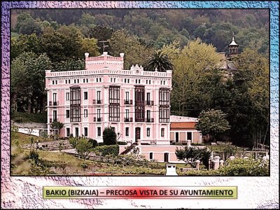 BAKIO (BIZKAIA) â€“ PRECIOSA VISTA DE SU AYUNTAMIENTO