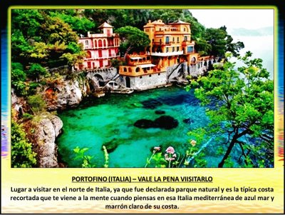 PORTOFINO (ITALIA) â€“ VALE LA PENA VIISITARLO