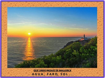 QUE LINDO PAISAJE DE MALLORCA - AGUA, FARO, SOL...