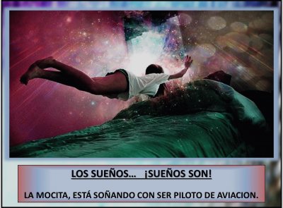 LOS SUEÃ‘OSâ€¦   Â¡SUEÃ‘OS SON!