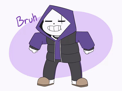 IS A BRUH SANS