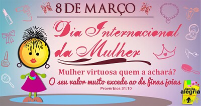 Dia Internacional da Mulher.