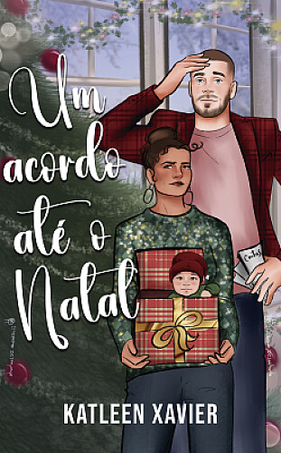 UM ACORDO ATÉ O NATAL - KATLEEN XAVIER