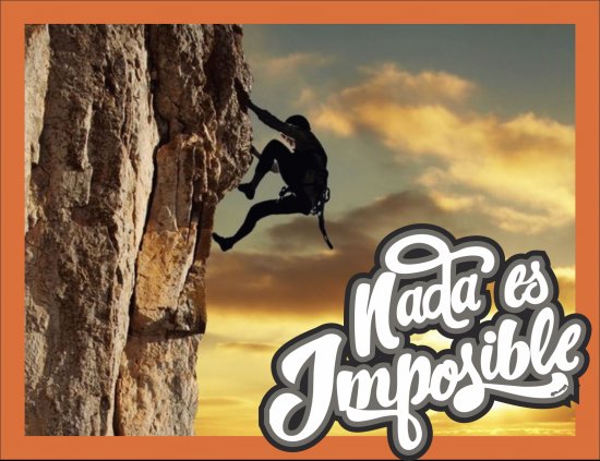 no hay imposibles